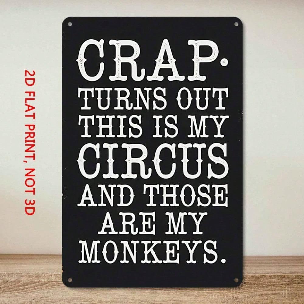 Funny Metal Tin Sign 8x12 Black & White Humorous Wall Art for Man Cave, Garage, Bar, Circus Quote Decor