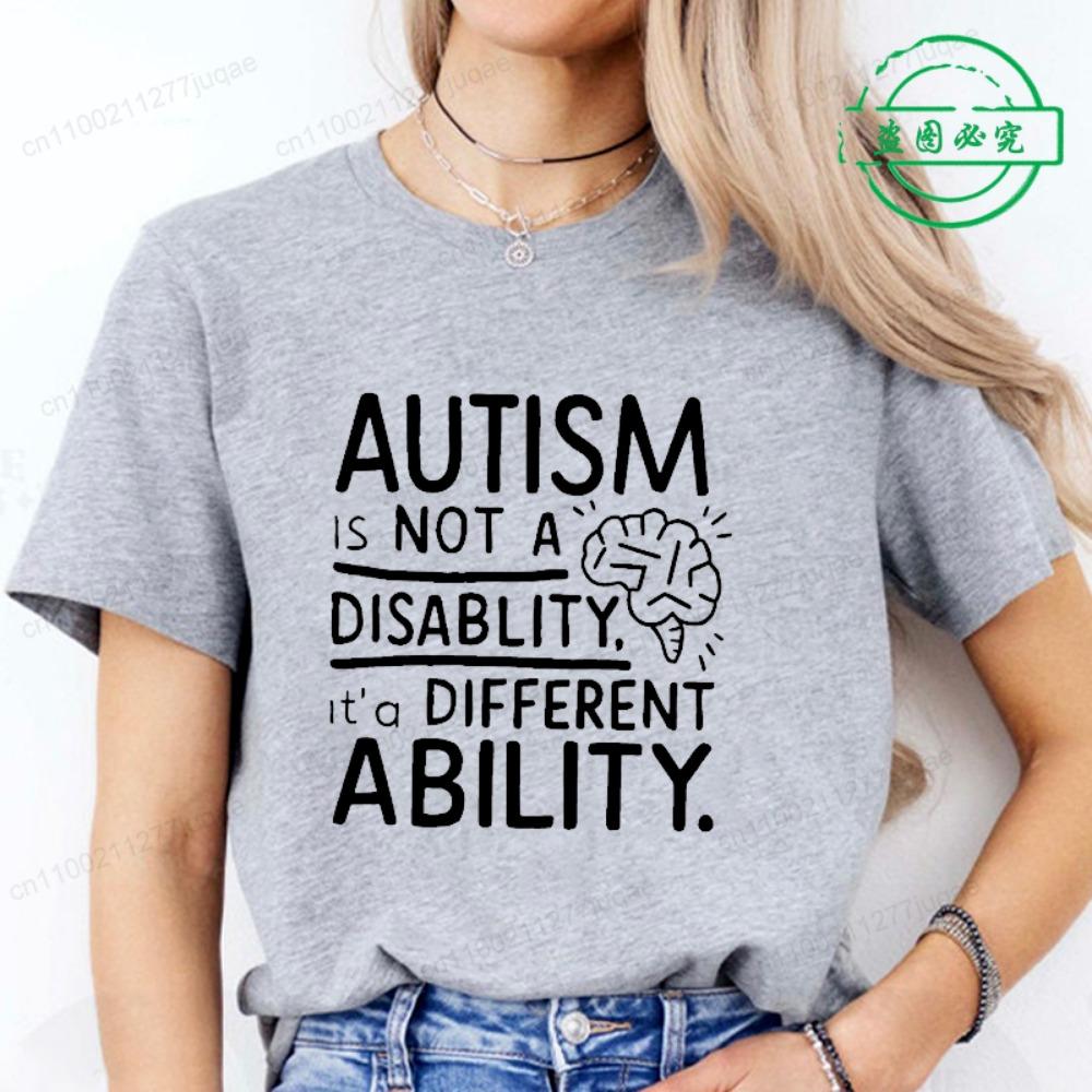 

Women Autism It s Not A Disability It s A Different Ability Fashion Casual Short Sleeve T-shirt Graphic Tshirts Women T Shirts XXL