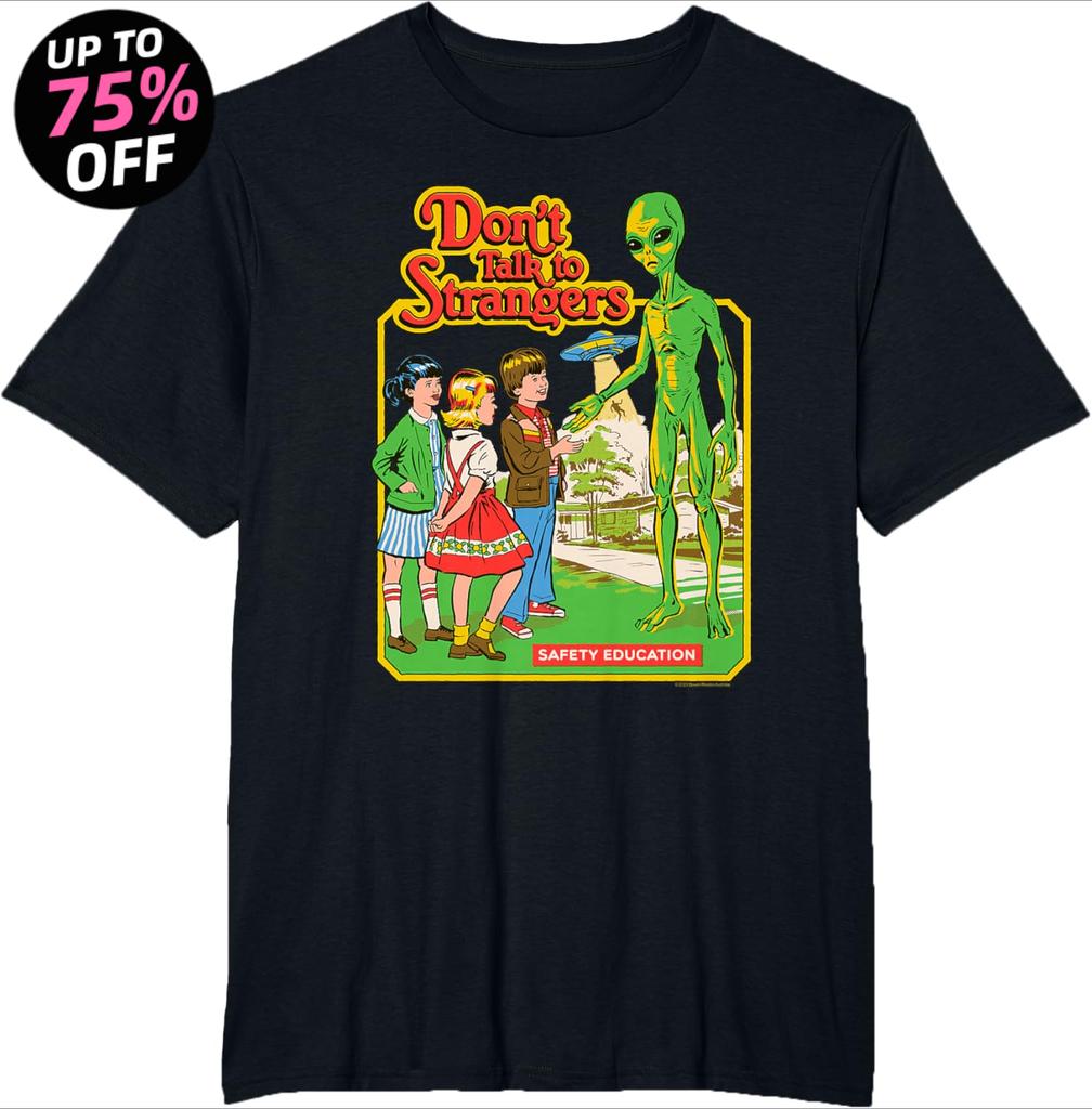 Steven Rhodes Dont Talk To Strangers Alien Retro Dark Humor TShirt Nostalgia Scary Alien Supernatural Graphic Tee