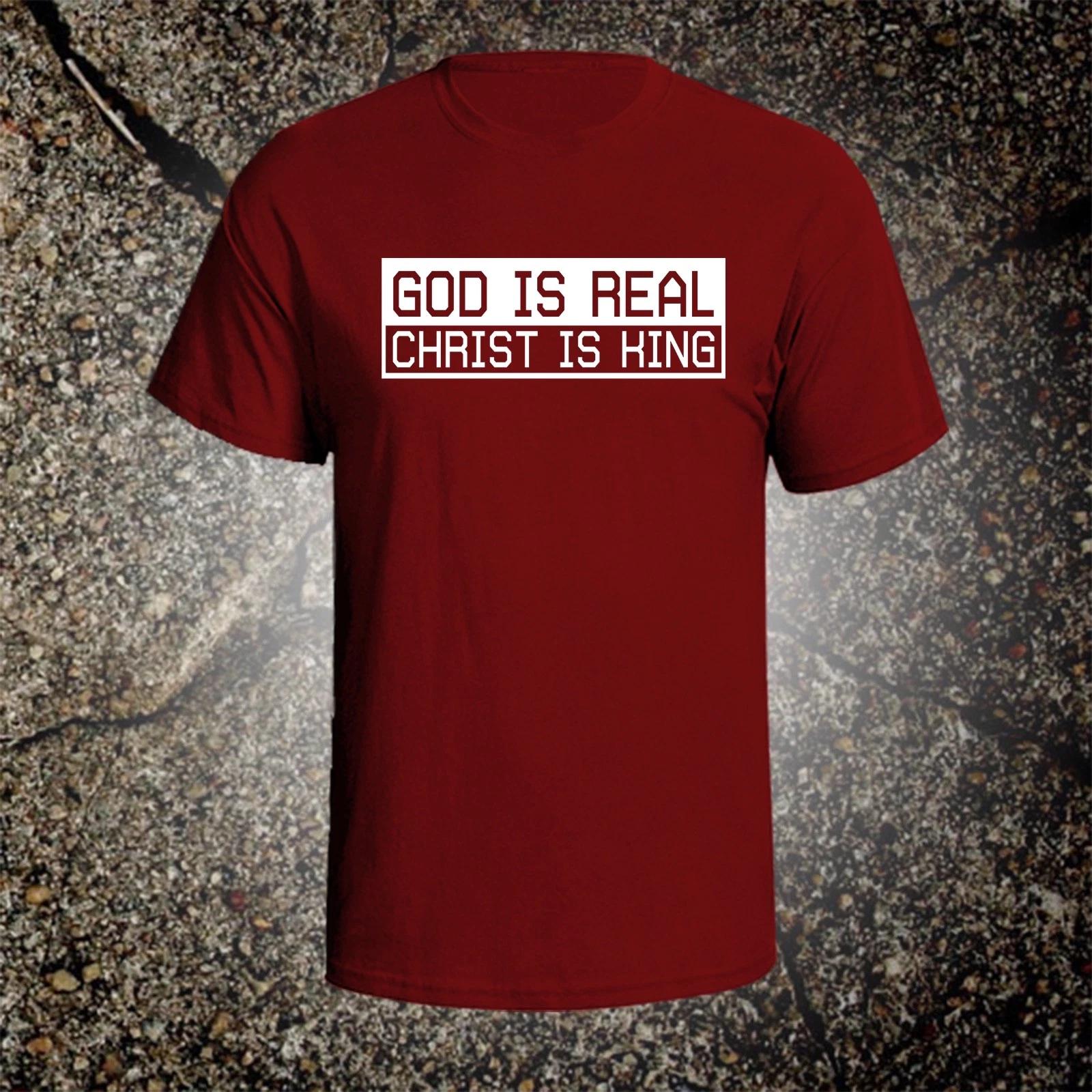 God Is Real Christ Is King / tee shirt jesus christian god holy bible crucifix 3XL
