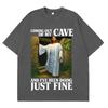 Jesus Coming Out of My Cave and I've Been Doing Just Fine Funny Meme T-shirt Unisex Women Casual Hip-hop Cotton T-shirts Streetwear