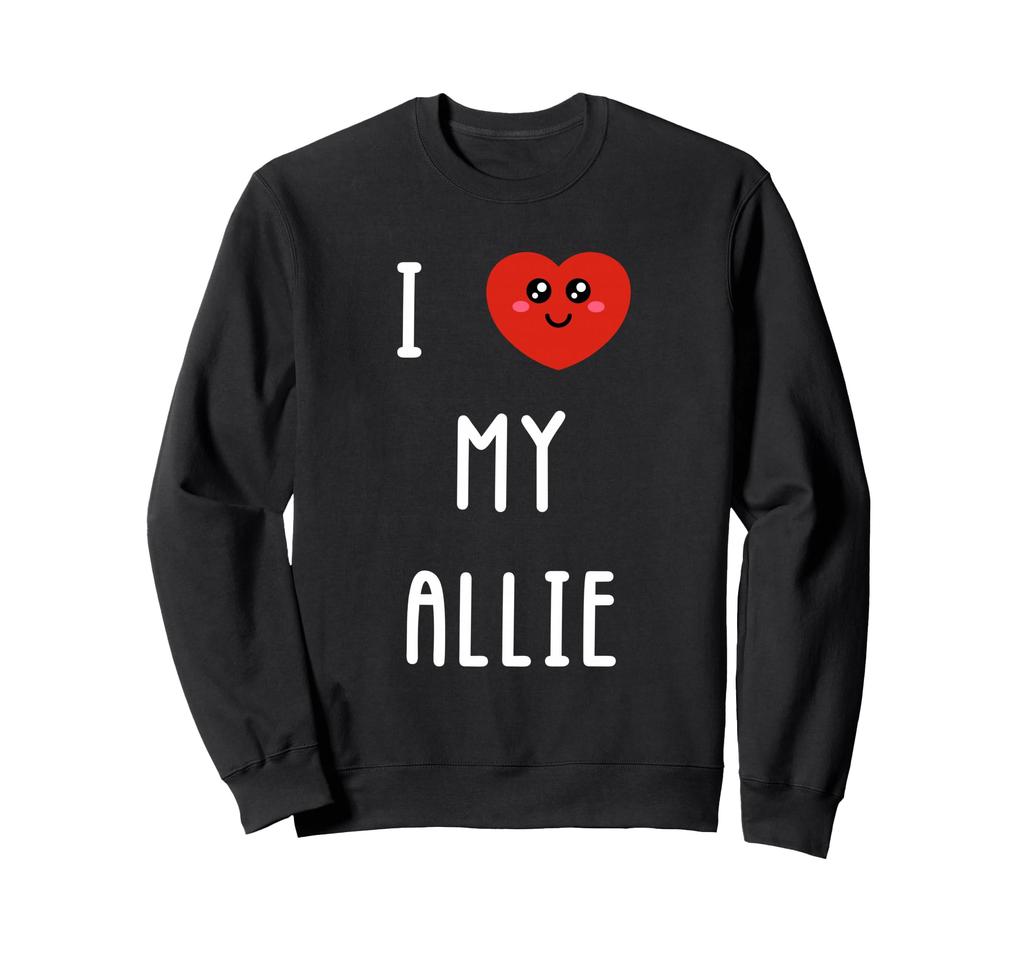 I love Allie, a funny name sweatshirt