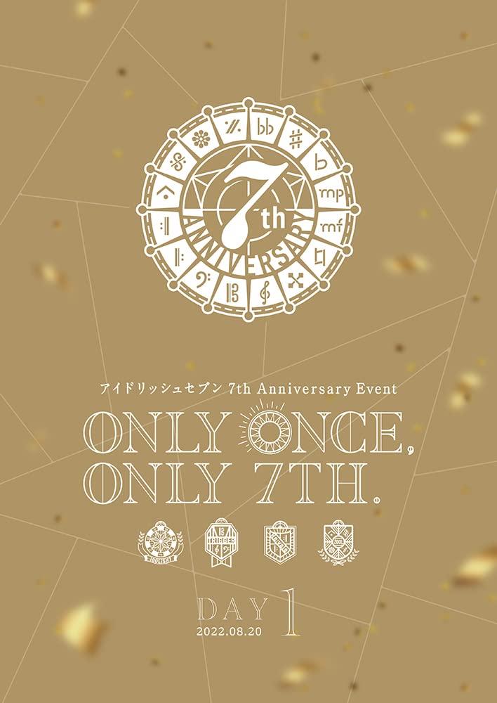 

IDOLiSH7 7th Anniversary Event ONLY ONCE, ONLY 7TH. DVD DAY 1