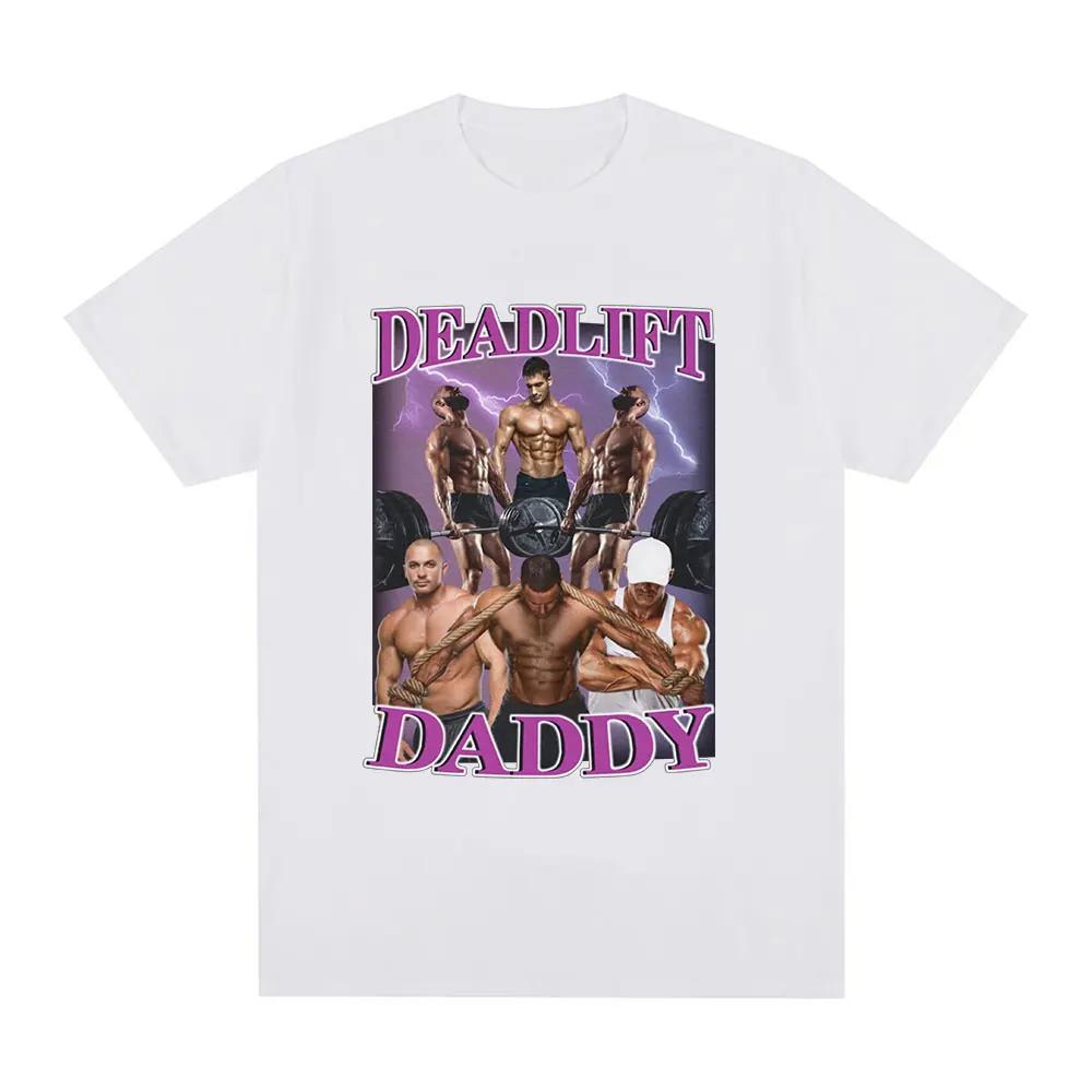 Funny Deadlift Daddy Gym Meme Graphic T-shirt Men's and Women's Fashion Hip Hop Retro Short Sleeve T-shirt T-shirt Plus Size
