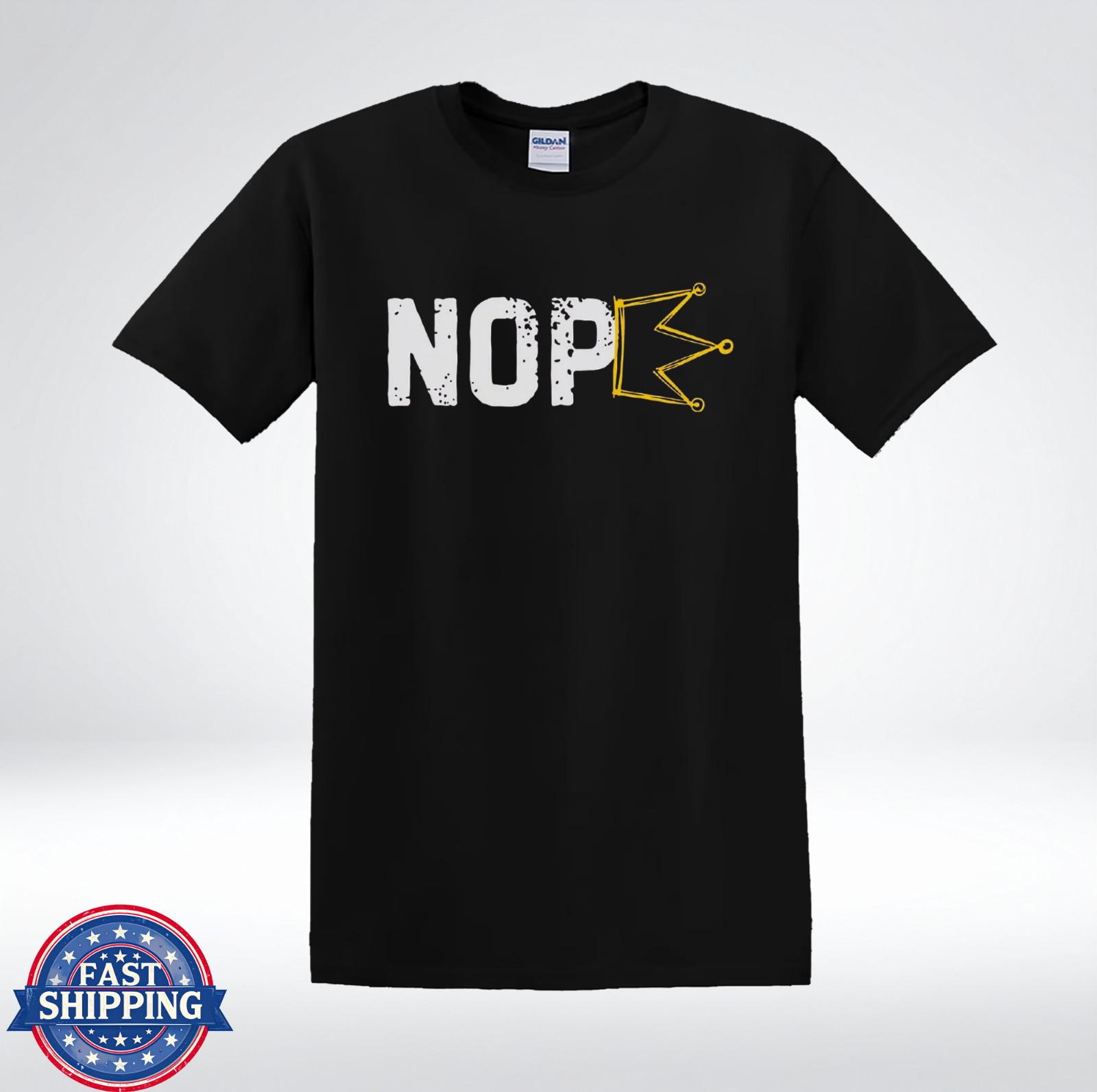 Nope Crown Shirt Anti King Funny Statement Minimalist Graphic T-Shirt M