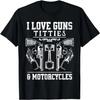 Miluji zbraně, prsa a motorky tričko