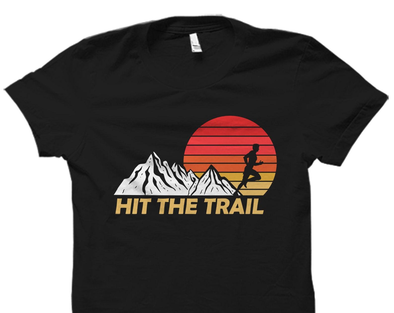 Trail Runner Shirt. Trail Runner Gift. Trail Running Shirt. Trail Run Outfit. Trail Run Addict Shirt. Trail Run Gift. Hit The Trail #OS3413 S