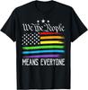 We The People Pride Tee Gay T LGBT Flag Gift Idea T- Unisex T-Shirt