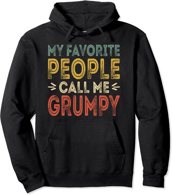 My Favorite People Call Me Grumpy Vintage Retro Funny Unisex Hooded Sweatshirt