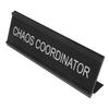  Position Card Chaos Coordinator Plaque Deskplates Name Accessory Sign Decor Office Decorative