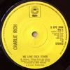 7inch Record CHARLIE RICH - We Love Each Other SEPC2868 Epic 1973 UK Pop Used