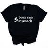 Sassenach Dinna Fash Shirt Claire Scottish Tshirt Jamie Fraser Outlander Book Series Shirts Vintage Casual Tops Hipster Tee