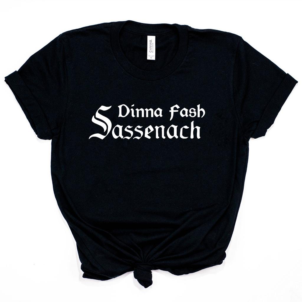 Sassenach Dinna Fash Shirt Claire Scottish Tshirt Jamie Fraser Outlander Book Series Shirts Vintage Casual Tops Hipster Tee