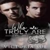 Who We Truly Are by Victoria Sue Paperback Book 9798600598874