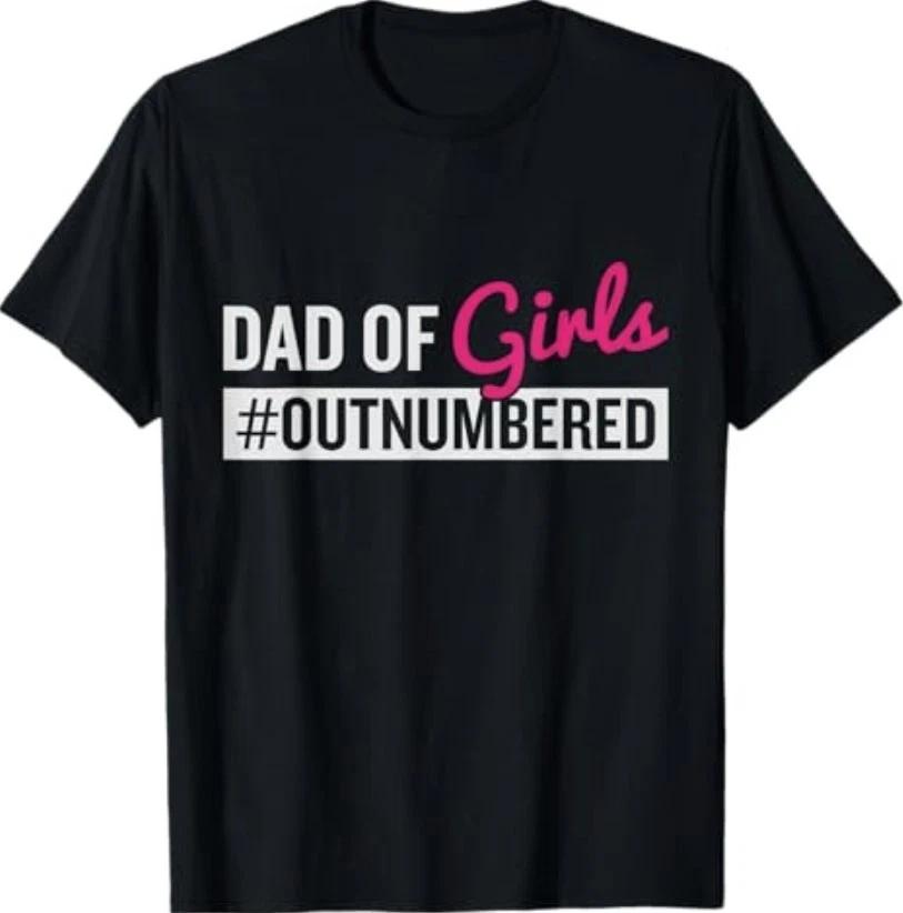 Father s Day Dad from Girl #Outnumbered T-Shirt M