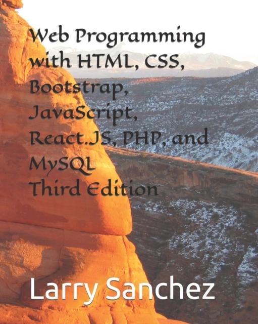 Книга Web Programming with HTML, CSS, Bootstrap, JavaScript, React.JS, PHP, and MySQL Third Edition