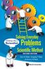 The Solving Everyday Problems With The Scientific Method: Thinking Like A Scientist Book