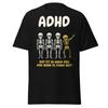 ADHD Skeleton Dabbing T-Shirt - Born To Stand Out Tee