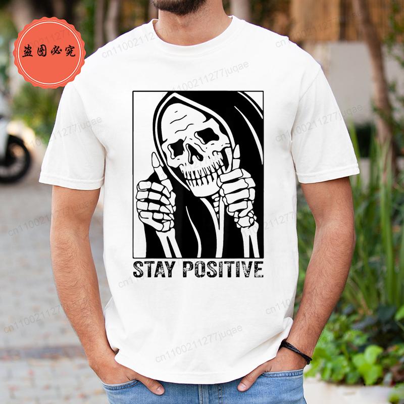 Funny Skull Stay Positive Skeleton Halloween Motivational T-Shirt Clothing Men Women Street Oversized T Shirt Hip Hop Streetwear