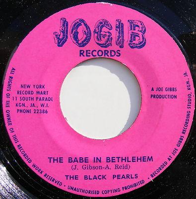

7inch Record BLACK PEARLS - The Babe In Bethlehem NONE Jogibs Records 1970 Jamaica Reggae, Ska & Dub Used