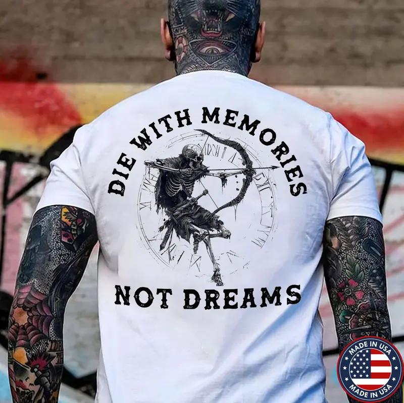 DIE WITH MEMORIES NOT DREAMS Skeleton Print Men s Unisex T-Shirt XL