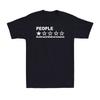 People Absolute Worst Would Not Recommend Funny Rude Offensive Men's T-Shirt Unisex T-Shirt