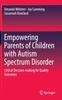 Bok Empowering Parents of Children with Autism Spectrum Disorder : Critical Decision-making for Quality Outcomes