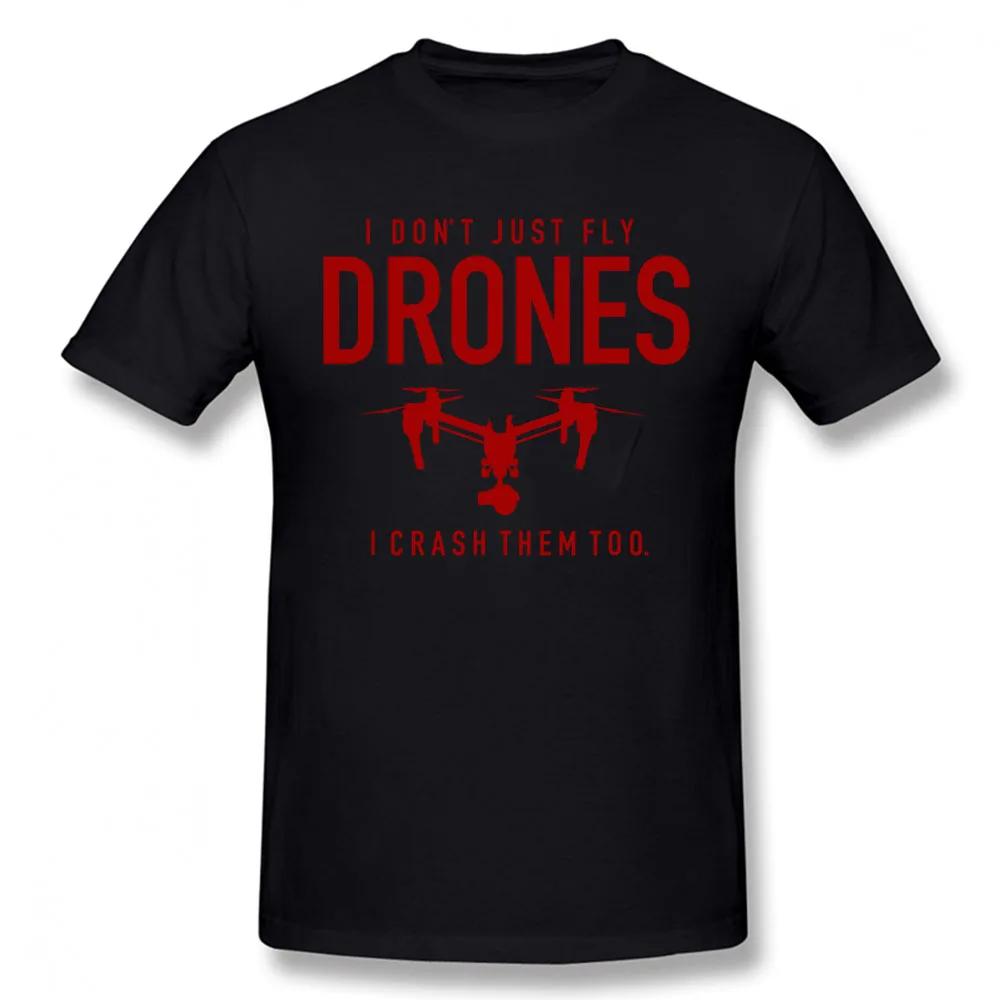Funny I Don't Just Fly Drones I Crash Pilot T-Shirt Unisex Graphic Vintage Cool Cotton Short Sleeve T Shirts O-Neck