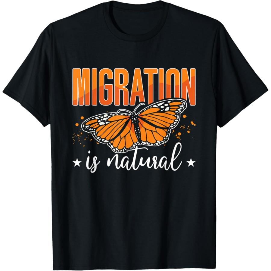 Migration Is Natural Entomologist Monarch Butterfly Milkweed T-Shirt S