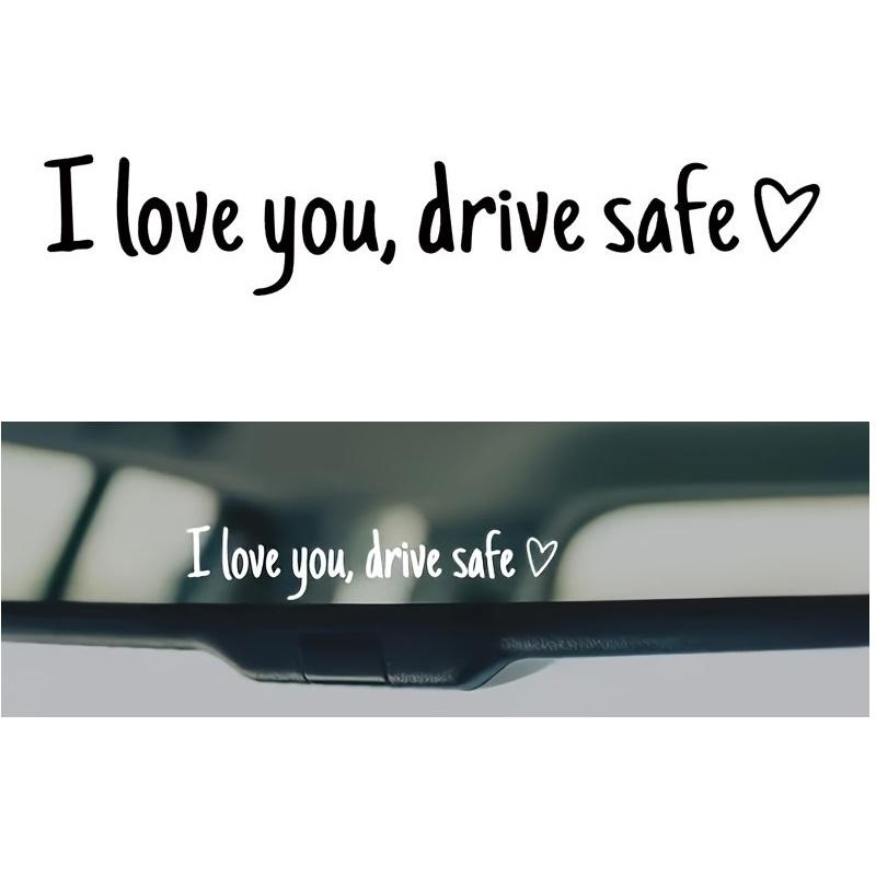 Jezdi bezpečně Miluji tě Samolepka na zpětné zrcátko - Vodotěsná vinylová nálepka na zrcátko auta - Lepidlo pro připomenutí bezpečnosti jízdy