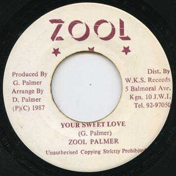 

7inch Record ZOOL PALMER - Your Sweet Love NONE Zool 1987 Jamaica Reggae, Ska & Dub Used