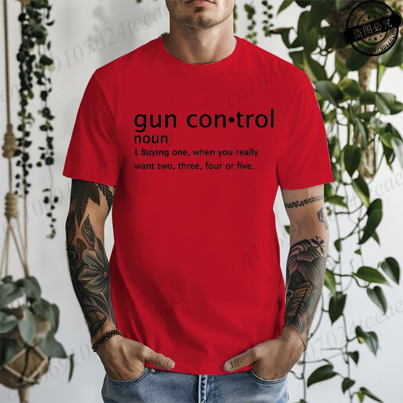 Gun Control Definition Printed Mens Women TShirts Funny Gun Control Definition Shirt Short Sleeve TShirts Summer Fashion Tees