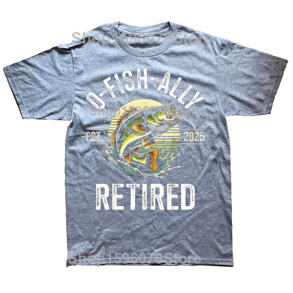 Vintage O Fish Ally Retired 2025 Fisherman Fishing Retirement T Shirt Men Humor Oversized Cotton Casual Streetwear Tshirts