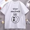 Sad Stay Another Day T Shirt Unisextal Health Awareness TShirt Unisex Women Cotton Short Sleeve Round Neck Tees Casual Loose Tops