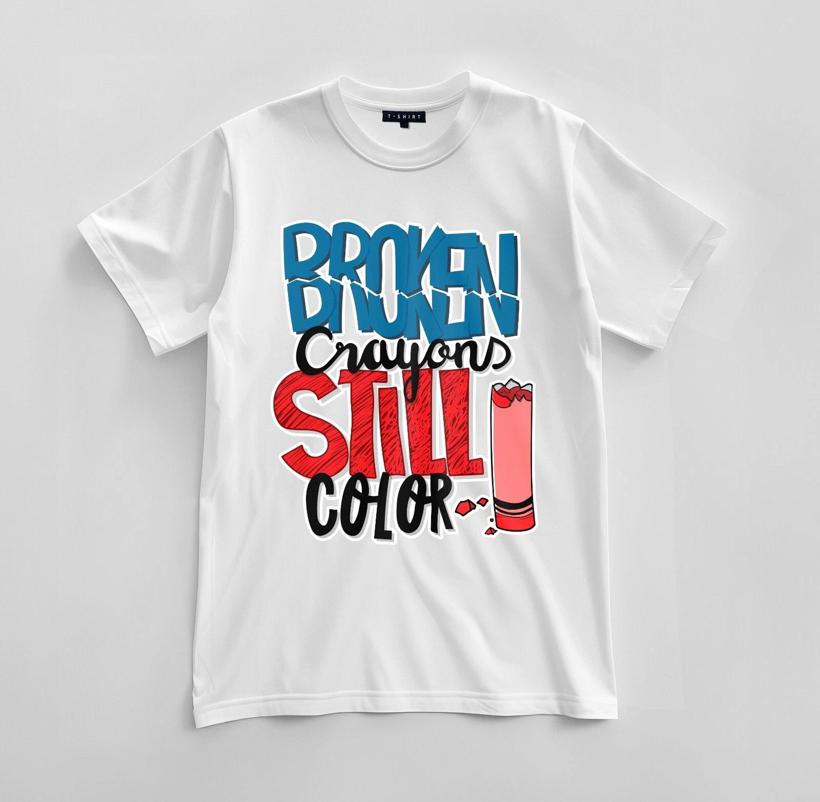 Custom Broken Crayons Still Color T-shirt Design Unisex Jersey Short Sleeve Tee 4XL