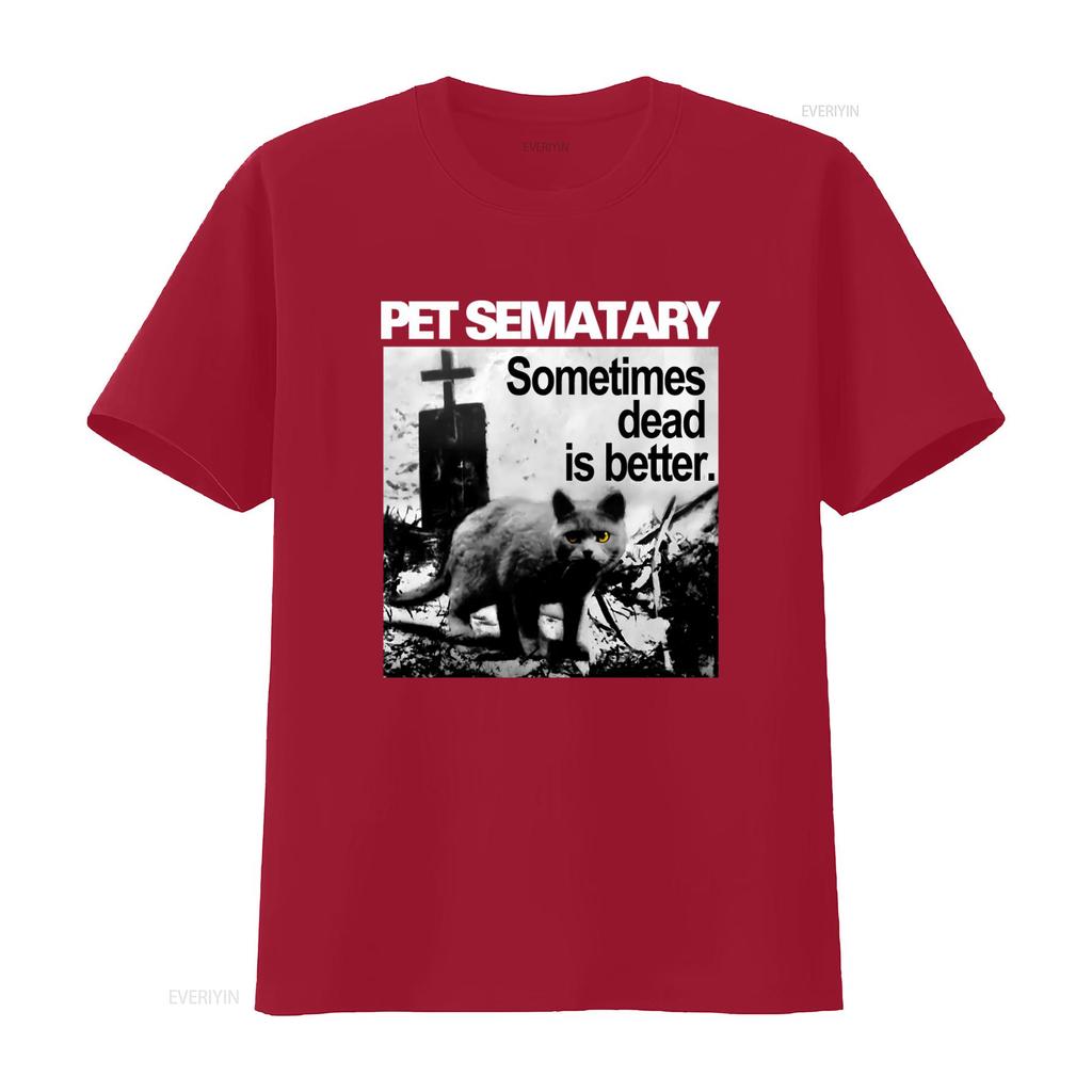 Retro Horror Pet Sematary T Shirt Sometimes Dead Is Better Design Vintage Washed Graphic Breathable Casual Fashion Streetwear