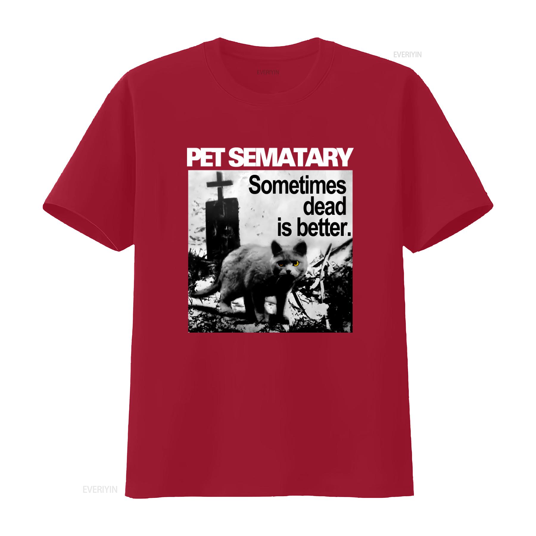 

Retro Horror Pet Sematary T Shirt Sometimes Dead Is Better Design vintage Washed graphic Breathable Casual fashion streetwear S