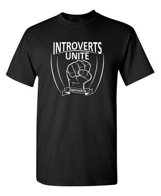 Introverts Unite Separately Sarcastic Humor Graphic Novelty Funny T Shirt