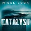 The Catalyst by Nigel Cook Paperback Book 9781835435311