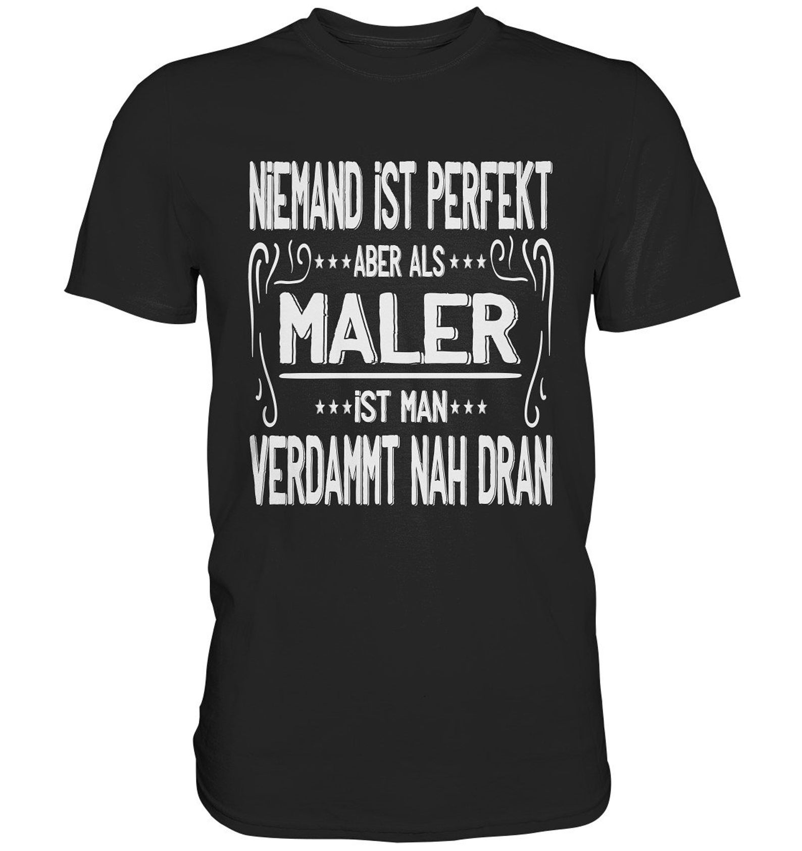 T Shirt Painter Nobody Is Perfect But As A Master Painter Gift Ideas - Premium Shirt XL