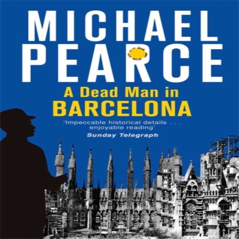 A Dead Man in Barcelona by Michael Pearce Paperback Book 9781472126092