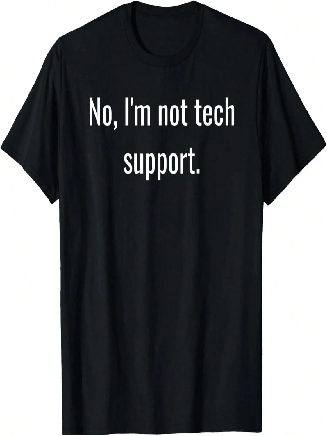 No, I m Not Tech Support _ Funny Computer Nerd Graphic T-Shirt S разноцветный