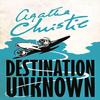 Destination Unknown by Agatha Christie Paperback Book 9780008196363