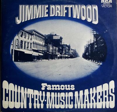 LP Record JIMMY DRIFTWOOD - Famous Country Music Makers DPS2022 RCA Victor 1972 UK Folk Used