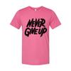 Never Give Up Graphic T Shirt For Unisex Adults White Cotton Short Sleeve Everyd