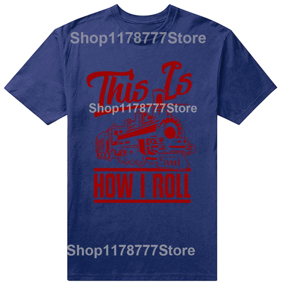 Vtipné Takto to rozjíždím Strojvedoucí Milovníci železnice Trička Narozeninové dárky Letní tričko Grafické Streetwear Krátký rukáv