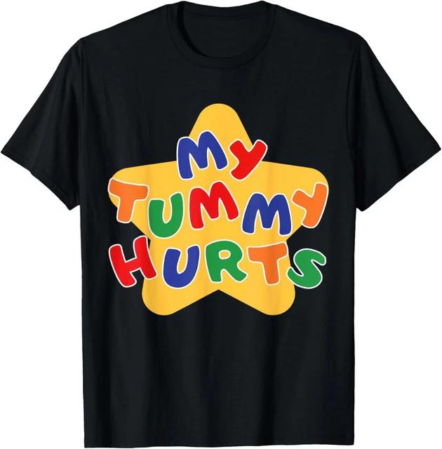 Funny My Tummy Hurts STAR for Men Women Kid T-Shirt Size L & XL T-Shirt