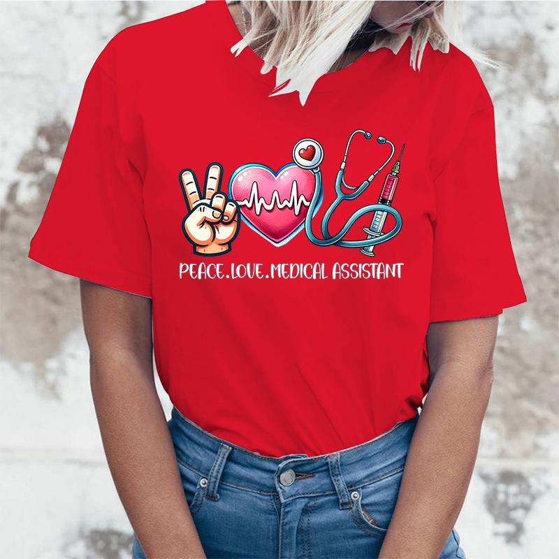 Funny Peace Love Medical Assistant Letter Printed T-Shirts For Women Summer Short Sleeve Round Neck Cute Peace Love Medical Tops