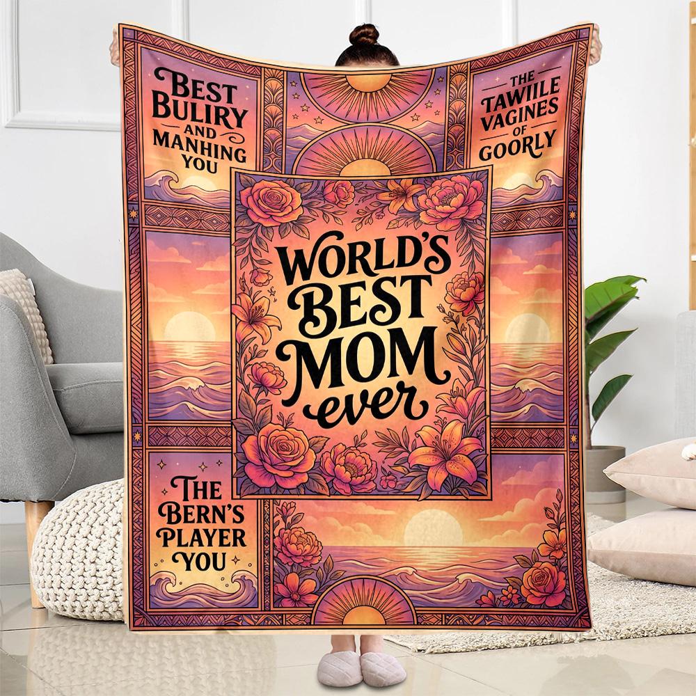 World's Best Mom Ever Flannel Blanket-Soft and Suitable for Sofas,Beds,Offices,Travel,All Seasons,Great Gift for Holidays and Birthdays.