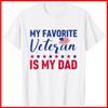 Dad Father's Day My Favorite Veteran Is My Father Proud Kids White T-Shirt S-5XL